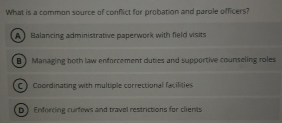 Solved: What is a common source of conflict for probation and parole ...