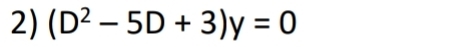 (D^2-5D+3)y=0