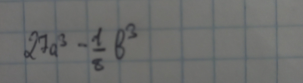 27a^3- 1/8 B^3