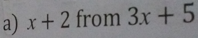 x+2 from 3x+5
