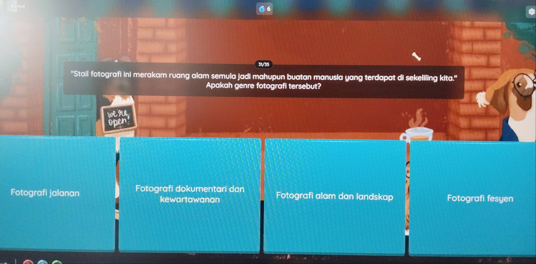 31/35
''Stail fotografi ini merakam ruang alam semula jadi mahupun buatan manusia yang terdapat di sekeliling kita."'
Apakah genre fotografi tersebut?
wege
open
Fotografi dokumentari dan
Fotografi jalanan Fotografi alam dan landskap
kewartawanan Fotografi fesyen