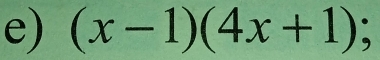 (x-1)(4x+1)