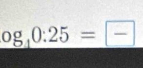 og,0:25=-