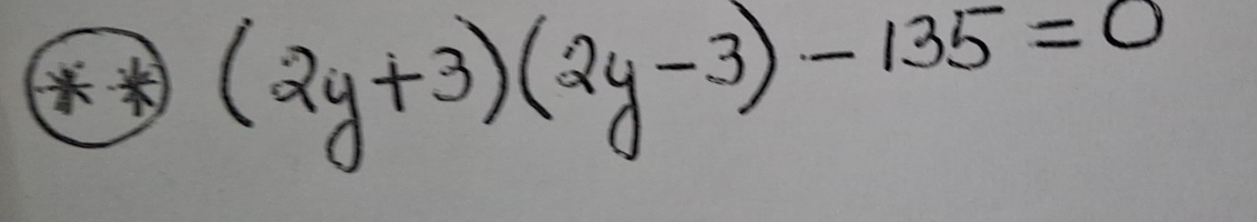 ) (2y+3)(2y-3)-135=0