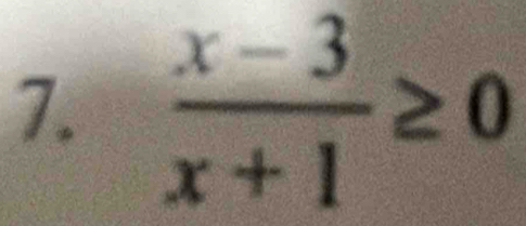  (x-3)/x+1 ≥ 0