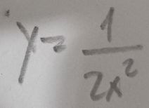 y= 1/2x^2 