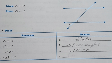 Given: ∠ 1equiv ∠ 4.
Prove: ∠ 2≌ ∠ 3.
2