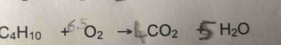 C4H10 + O2 → 1 CO₂ + H₂O