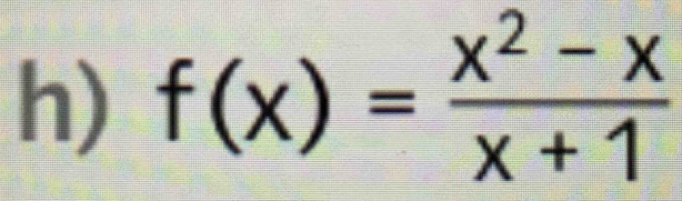 f(x)= (x^2-x)/x+1 