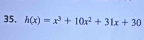 h(x)=x^3+10x^2+31x+30