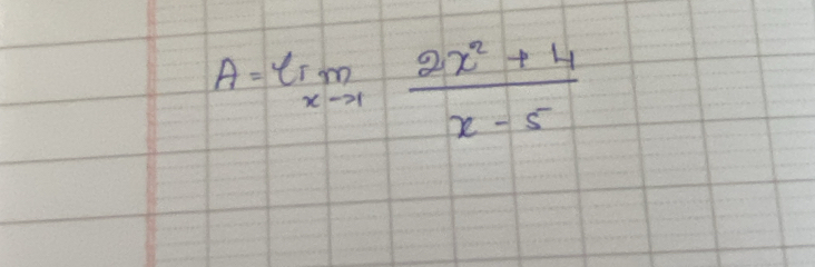 A=limlimits _xto 1 (2x^2+4)/x-5 