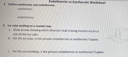 Solved: Endothermic vs Exothermic Worksheet 1. Define exothermic and ...