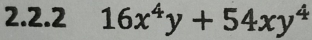 16x^4y+54xy^4