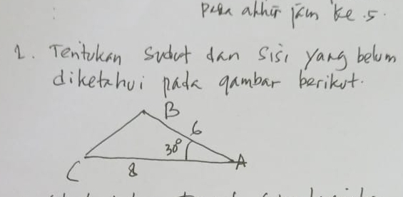 pean athar jim ke. 5.
1. Tentokan Sudat dan sis yang belom
diketzhui nade gambar berikut.