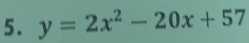 y=2x^2-20x+57