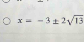 x=-3± 2sqrt(13)