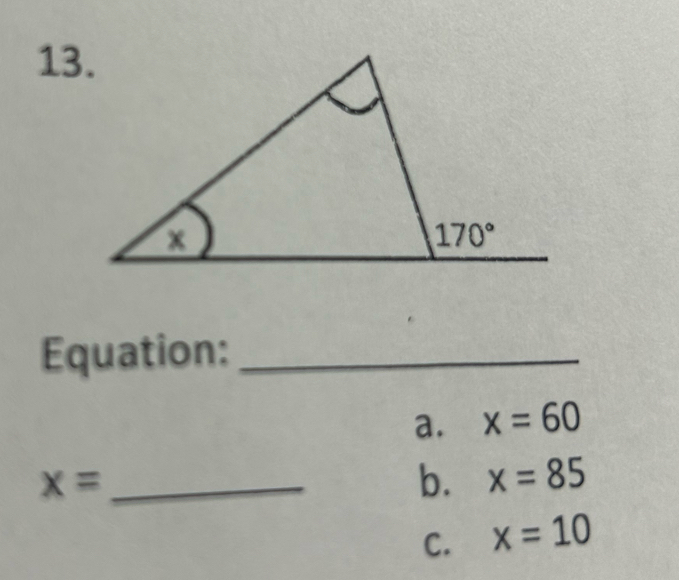 Equation:_
a. x=60
x= _
b. x=85
C. x=10