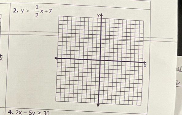 y>- 1/2 x+7
4. 2x-5y>30