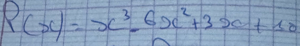 P(x)=x^3-6x^2+3x+10