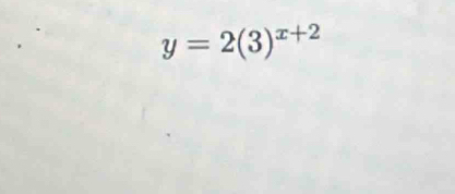 y=2(3)^x+2