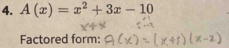 A(x)=x^2+3x-10
Factored form: