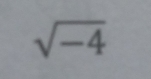 sqrt(-4)