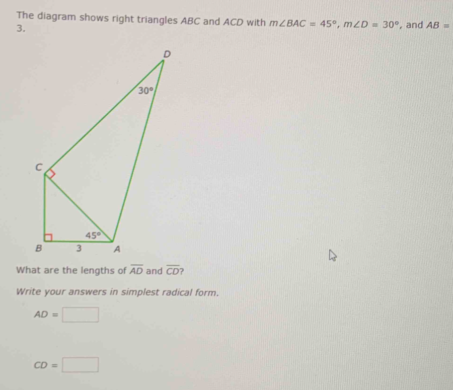 Solved: The diagram shows right triangles ABC and ACD with m∠ BAC=45°,m ...