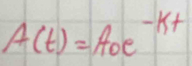 A(t)=A_0e^(-kt)