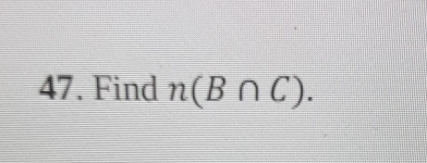 Find n(B∩ C).