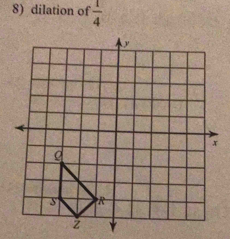 dilation of  1/4 