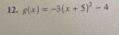 g(x)=-3(x+5)^2-4