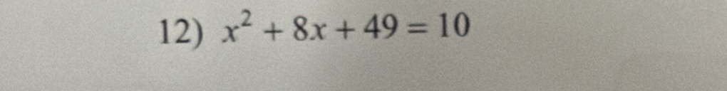 x^2+8x+49=10