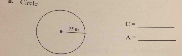 Circle
C=
_ 
_
A=