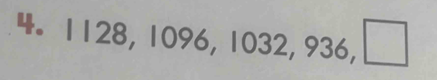 1128, 1096, 1032, 936, □