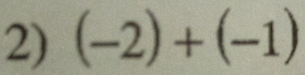 (-2)+(-1)