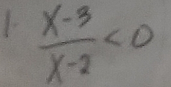 1  (x-3)/x-2 <0</tex>