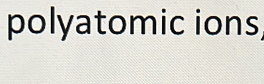 polyatomic ions