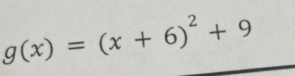 g(x)=(x+6)^2+9